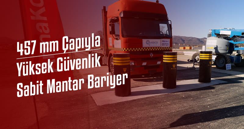 457 mm Çapıyla Yüksek Güvenlik: Arma Sabit Mantar Bariyer