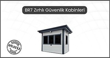 BR7 Zırhlı Güvenlik Kabini