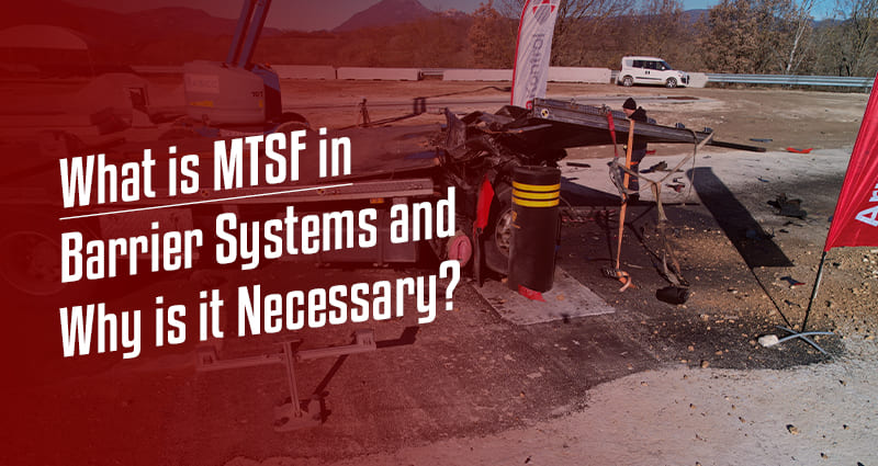 What Is MTSF in Barrier Systems and Why Is It Important?