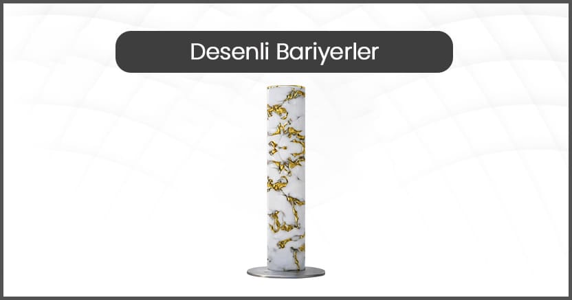 Desenli Bariyerler