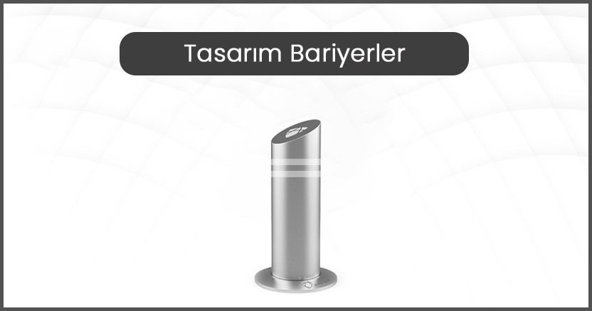 Tasarım Bariyerler