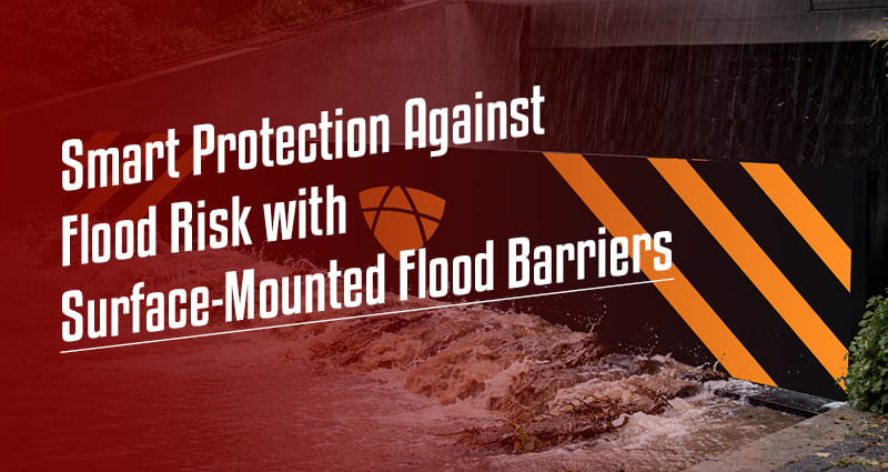 Smart Protection Against Flood Risk with Surface-Mounted Flood Barriers