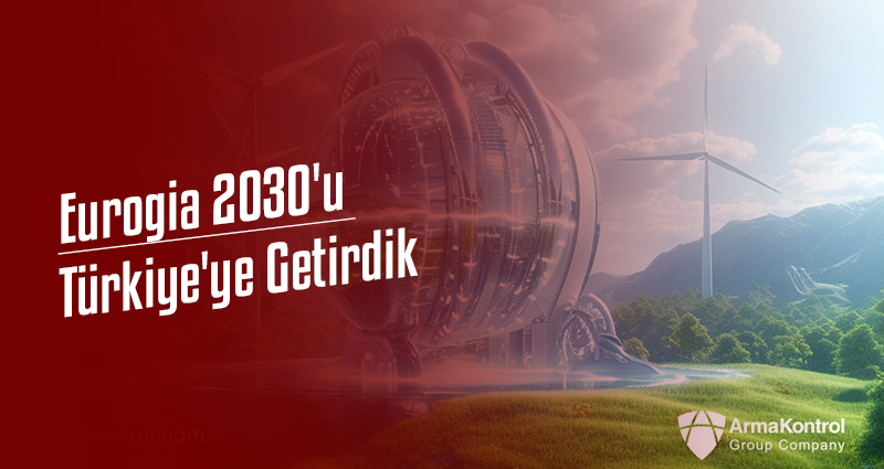 Eurogia 2030'u Türkiye'ye Getirdik!