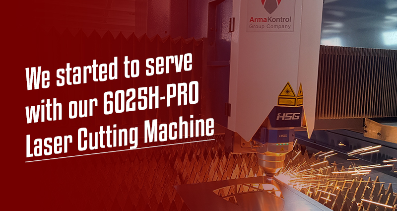 We started to serve with our 6025H-PRO Laser Cutting Machine