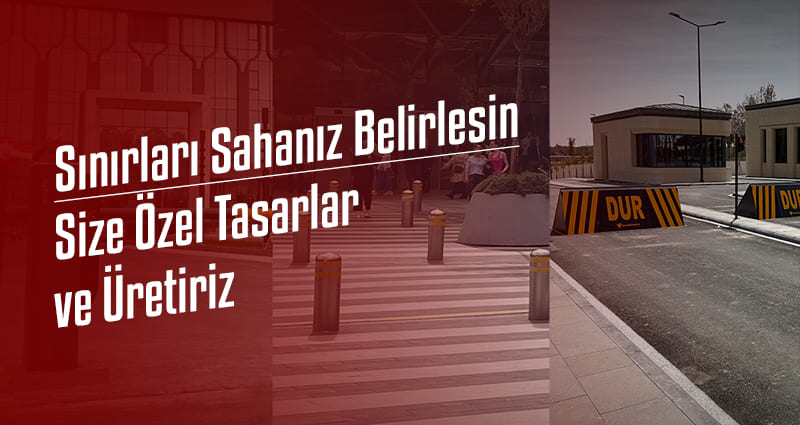 Sınırları Sahanız Belirlesin: Size Özel Tasarlar ve Üretiriz