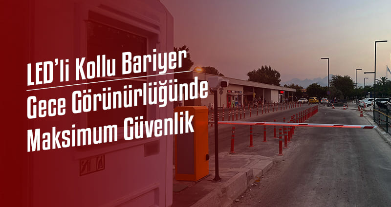 LED’li Kollu Bariyer Sistemleri: Gece Görünürlüğünde Maksimum Güvenlik